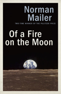 Mailer, Norman — Of a fire on the moon