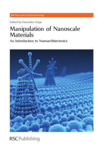 Katsuhiko Ariga — Manipulation of nanoscale materials : an introduction to nanoarchitectonics