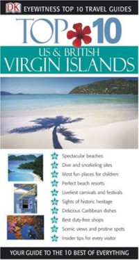 DK Publishing — Top 10 US, British Virgin Islands (Eyewitness Top 10 Travel Guides)