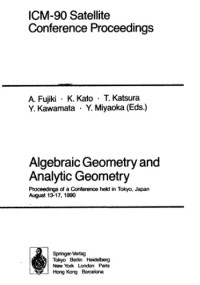 A. Fujiki, K. Kato, T. Katsura, Y. Kawamata, Y. Miyaoka — Algebraic Geometry and Analytic Geometry