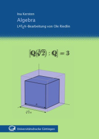 Ina Kersten — Algebra: LATEX-Bearbeitung von Ole Riedlin