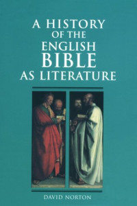 David Norton — A History of the English Bible as Literature (2000) (A History of the Bible as Literature)