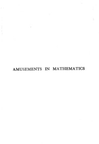 Henry Ernest Dudeney — Amusements in Mathematics