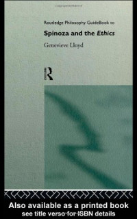 Genevieve Lloyd — Routledge Philosophy GuideBook to Spinoza and the Ethics