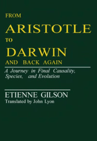 Etienne Gilson, John Lyon — From Aristotle to Darwin