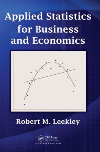 Leekley, Robert M — Applied Statistics for Business and Economics