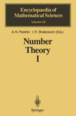 A. N. Parshin, I. R. Shafarevich (auth.), A. N. Parshin, I. R. Shafarevich (eds.) — Number Theory I: Fundamental Problems, Ideas and Theories