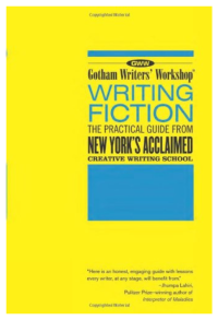 Gotham Writers' Workshop — Writing Fiction - The Practical Guide from New York's Acclaimed Creative Writing School