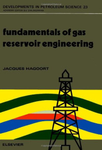 Jacques Hagoort (Eds.) — Fundamentals of Gas Reservoir Engineering