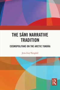 Jens-Ivar Nergård — The Sámi narrative tradition cosmopolitans on the Arctic tundra