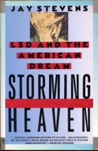 Jay Stevens — Storming Heaven - LSD and The American Dream (1988)