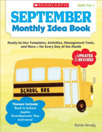 Karen Sevaly — September Monthly Idea Book Ready-to-Use Templates, Activities, Management Tools, and More - for Every Day of the Month (PreK-3)