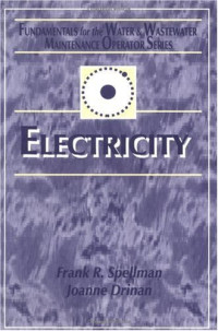 Frank R. Spellman, Joanne Drinan — Electricity Fundamentals for the Water and Wastewater Maintenance Operator