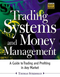 Thomas Stridsman — Trading Systems and Money Management (The Irwin Trader's Edge Series)
