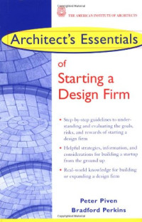 Peter Piven, Bradford Perkins — Architect's Essentials of Starting, Assessing and Transitioning a Design Firm (The Architect's Essentials of Professional Practice)