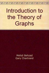 Mehdi Behzad, Gary Chartrand — Introduction to the Theory of Graphs
