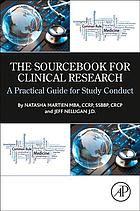 Martien, Natasha; Nelligan, Jeff — The sourcebook for clinical research : a practical guide for study conduct