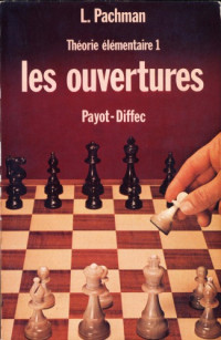 Pachman, Ludek — Les ouvertures