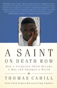 Thomas Cahill — A Saint on Death Row: The Story of Dominique Green