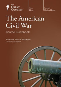 The Great Courses — The American Civil War