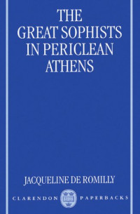 Jacqueline de Romilly — The Great Sophists in Periclean Athens