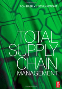 Ron Basu, J. Nevan Wright — Total Supply Chain Management