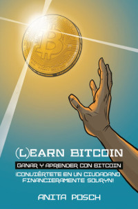 Anita Posch — (L)earn Bitcoin--Ganar y Aprender con Bitcoin