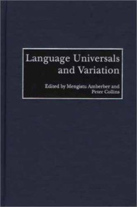 Mengistu Amberber, Peter Collins — Language Universals and Variation