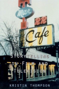 Kristin Thompson — Storytelling in Film and Television