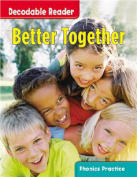  — Decodable Reader - Better Together