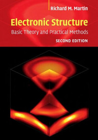 Richard M. Martin — Electronic Structure: Basic Theory and Practical Methods, 2nd Edition