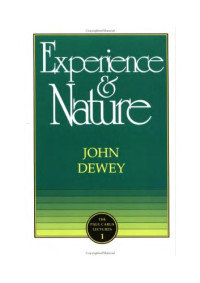 John Dewey — Experience and nature