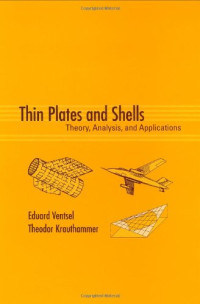Theodor Krauthammer, Eduard Ventsel — Thin plates and shells: theory, analysis, and applications