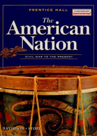 James West Davidson, Michael B. Stoff — The American Nation - Civil War to the Present