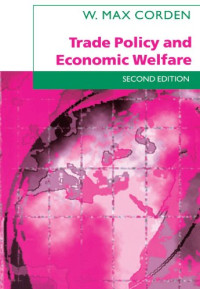 W. Max Corden — Trade Policy and Economic Welfare