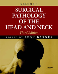 L. Barnes — Surgical Pathology of the Head and Neck [Vol 1]