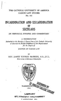 Rev. James Thomas McBride, A.B., J.C.L. — Incardination and Excardination of Seculars (Dissertation)
