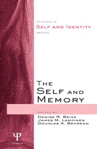 Lampinen Beike — The Self and Memory (Studies in Self Andidentity)