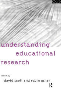 David Scott, Robin Usher — Understanding Educational Research