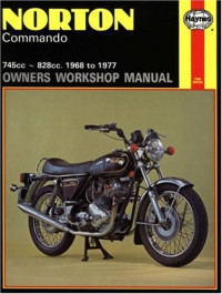 Jeff Clew; John Haynes — Norton Commando Owners Workshop Manual: Models covered: Commando 745cc, Commando 828cc; 1968 to 1977