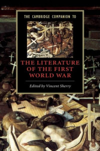 Vincent Sherry — The Cambridge Companion to the Literature of the First World War (Cambridge Companions to Literature)