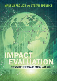 Markus Frölich, Stefan Sperlich — Impact Evaluation: Treatment Effects and Causal Analysis