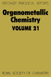 Edward W Abel; D  A Armitage; Royal Society of Chemistry (Great Britain); et al — Organometallic chemistry. : a review of the literature published during 1991
