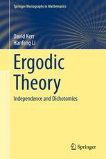David Kerr, Hanfeng Li (auth.) — Ergodic Theory: Independence and Dichotomies
