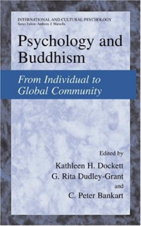 Kathleen H. Dockett, G. Rita Dudley-Grant, C. Peter Bankart — Psychology and Buddhism: From Individual to Global Community (International and Cultural Psychology)