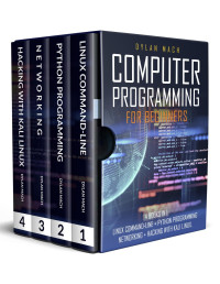 Dylan Mach — Computer Programming For Beginners 4 Books In 1 Linux Command Line Python Programming Networking Hacking.