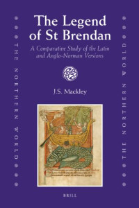 J. S. Mackley — The Legend of St. Brendan: A Comparative Study of the Latin and Anglo-Norman Versions