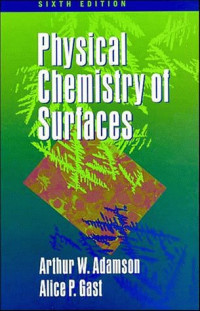Arthur W. Adamson, Alice P. Gast — Physical chemistry of surfaces