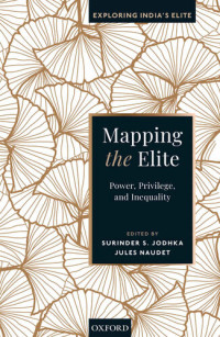 Surinder S. Jodhka, Jules Naudet — Mapping the Elite