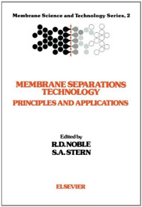 Richard D. Noble and S. Alexander Stern (Eds.) — Membrane Separations Technology: Principles and Applications